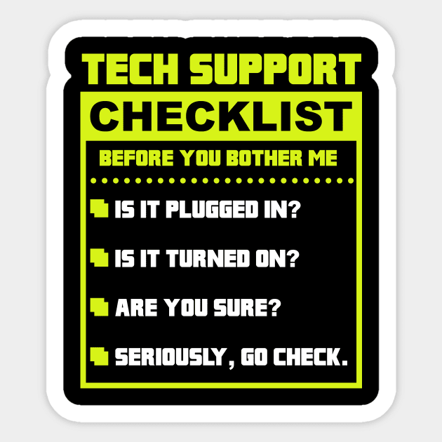 Funny Tech Support Checklist Sysadmin Sticker by Wakzs3Arts